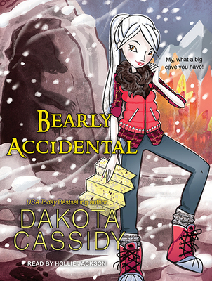 Bearly Accidental - Cassidy, Dakota, and Jackson, Hollie (Narrator)