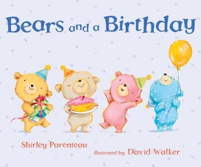 Bears and a Birthday - Parenteau, Shirley