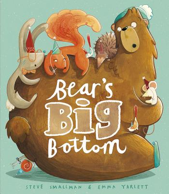 Bear's Big Bottom - Smallman, Steve