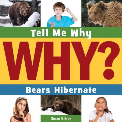 Bears Hibernate - Gray, Susan H, and Cap, Timothy (Narrator)