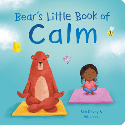 Bear's Little Book of Calm - Davey, Seb