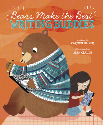Bears Make the Best Writing Buddies - Oliver, Carmen