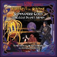 Bear's Sonic Journals: Found in the Ozone - Commander Cody and His Lost Planet Airmen