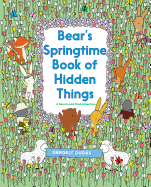 Bear's Springtime Book of Hidden Things: An Easter and Springtime Book for Kids