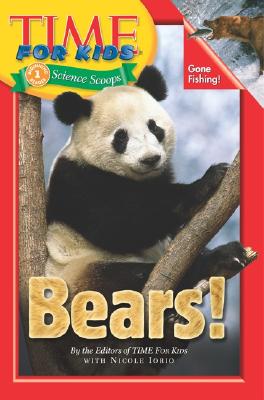 Bears! - Time for Kids Magazine, and Iorio, Nicole