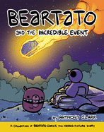 Beartato and the Incredible Event: A Collection of Beartato Comics from Nedroid Picture Diary