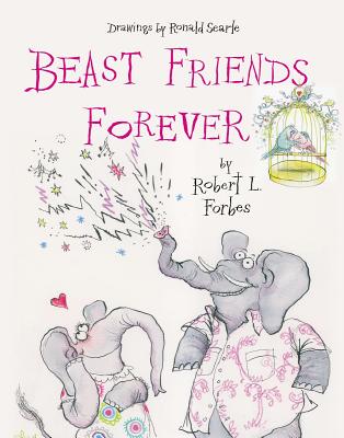 Beast Friends Forever!: Animal Lovers in Rhyme - Forbes, Robert