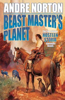 Beast Master's Planet: Omnibus of Beast Master and Lord of Thunder - Norton, Andre, and McConchie, Lyn