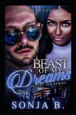 Beast Of My Dreams: Sultry Ink Series- Book 5 - Strokes Editing, Bold (Editor), and B, Sonja