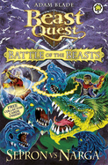 Beast Quest: Battle of the Beasts Sepron vs Narga: Book 3