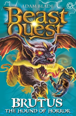 Beast Quest: Brutus the Hound of Horror: Series 11 Book 3 - Blade, Adam