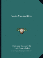 Beasts, Men and Gods