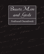 Beasts, Men and Gods