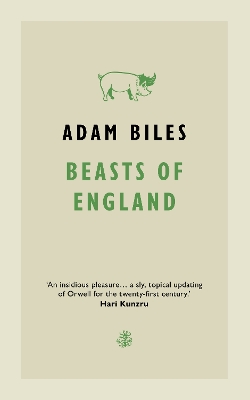 Beasts Of England - Biles, Adam