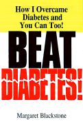 Beat Diabetes! - Blackstone, Margaret