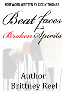 Beat Faces and Broken Spirits