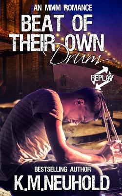 Beat of Their Own Drum - Neuhold, K M