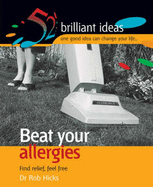 Beat Your Allergies: Find Relief, Feel Free