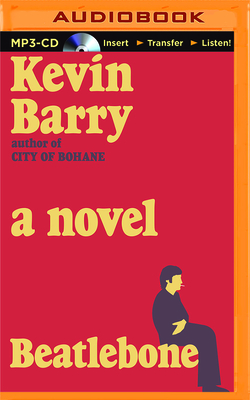 Beatlebone - Barry, Kevin (Read by)