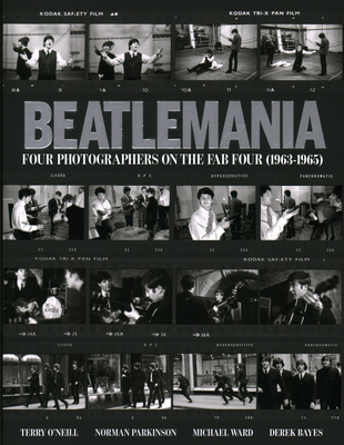 Beatlemania: Four Photographers on the Fab Four - Barrell, Tony, and Parkinson, Norman (Photographer), and Ward, Michael (Photographer)