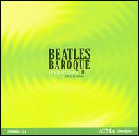 Beatles Baroque, Vol. 3 - Boreades/Eric Milnes