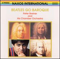 Beatles Go Baroque - Peter Breiner & His Chamber Orchestra
