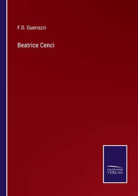 Beatrice Cenci - Guerrazzi, F D