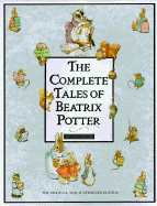 Beatrix Potter Complete Tales: The 23 Original Peter Rabbit Books; Original & Authorized Edition