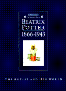 Beatrix Potter: The Artist and Her World 1866-1943