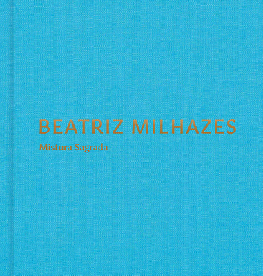 Beatriz Milhazes: Mistura Sagrada - Milhazes, Beatriz, and Godfrey, Mark (Text by), and Apfelbaum, Polly