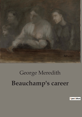 Beauchamp's career - Meredith, George