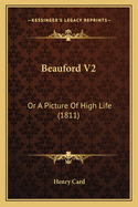 Beauford V2: Or a Picture of High Life (1811)