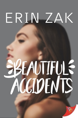 Beautiful Accidents - Zak, Erin