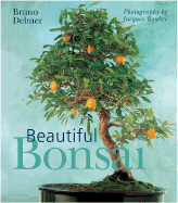 Beautiful Bonsai - Delmer, Bruno, and Boulay, Jacques (Photographer)