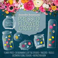 Beautiful Botanicals Flower Press Kit: Create Bookmarks, Gift Tags, and More