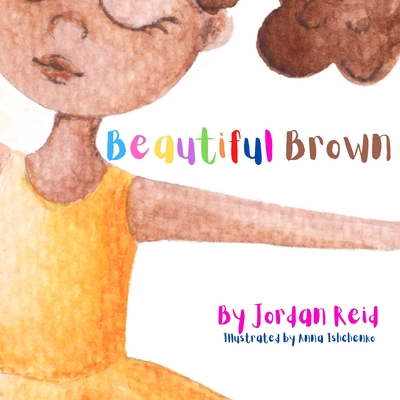 Beautiful Brown - Reid, Jordan