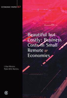 Beautiful But Costly: Business Costs in Small Remote Economies - Winters, L Alan, Professor, and Martins, Pedro M G