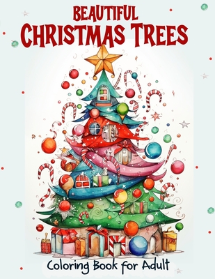 Beautiful Christmas Trees Coloring Book for Adult: Unleash creativity with 52 adult illustrations for holiday art therapy and gifting. Get into the Christmas spirit, create masterpieces. - Lart, Vana