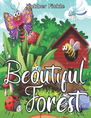 Beautiful Forest: An Adult Coloring Book. - Fickle, Robber