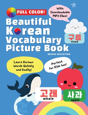 Beautiful Korean Vocabulary Picture Book - Learn Korean Words Quickly and Easily Also Ideal For Kids! - Education, Bridge