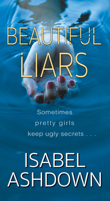 Beautiful Liars - Ashdown, Isabel