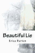Beautiful Lie - Burton, Erica