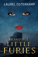 Beautiful Little Furies: Compelling Women's Psychological Fiction