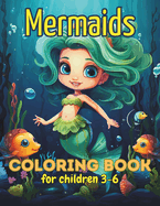 Beautiful Mermaids Coloring Book for children 3-6: "Mermaids: A Coloring Adventure for Ages 3-6"!
