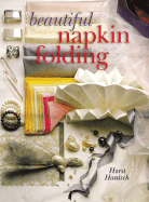 Beautiful Napkin Folding - Hanisch, Horst