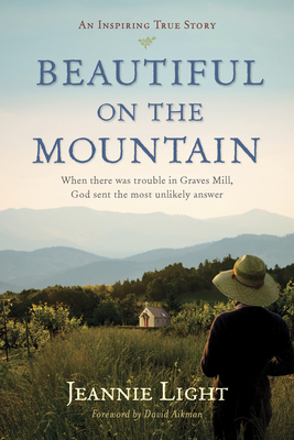 Beautiful on the Mountain: An Inspiring True Story - Light, Jeannie, and Aikman, David (Foreword by)