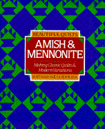 Beautiful Quilts: Amish and Mennonite: Making Classic Quilts and Modern Variations - Guerrier, Katharine