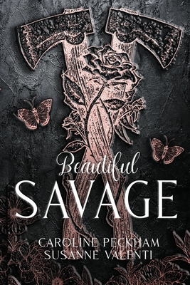 Beautiful Savage - Peckham, Caroline, and Valenti, Susanne