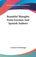 Beautiful Thoughts From German And Spanish Authors