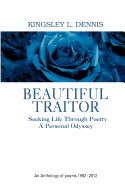 Beautiful Traitor: An Anthology of Poems 1992 - 2012